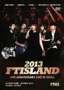 【中古】 2013 FTISLAND 6th Anniversary Live in Seoul FTHX/FTISLAND