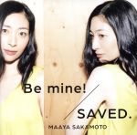 【中古】 Be　mine！／SAVED．（世界征服盤）／坂本真綾