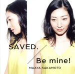 【中古】 SAVED．／Be　mine！（いなり盤）（初回限定盤）／坂本真綾