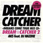 【中古】 DREAM　CATCHER　2－DREAMS　COME　TRUE　MIX　CD－／AKS　feat．DJ　HAZIME