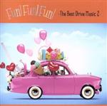 【中古】 Fun！Fun！Fun！－The　Best　Drive　Music　2－／（オムニバス）,アリアナ・グランデ,チャンバワンバ,ハンソン,ザ・フラテリス,アンドリュー・マクマホン,エリー・ゴールディング,マルーン5