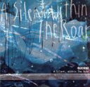 【中古】 A　Silent，within　The　Roar／OLDCODEX