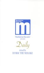 【中古】 Manhattan　Records　presents”DAILY”mixed　by　DJ　ROC　THE　MASAKI／DJ　ROC　THE　MASAKI（MIX）