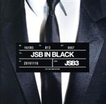 【中古】 JSB IN BLACK/三代目 J SOUL BROTHERS from EXILE TRIBE