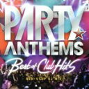 【中古】 Party Anthems−Best of Club Hits−/(オムニバス)