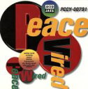 【中古】 PEACE WIRED/(オムニバス)