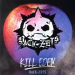  KILL　EDEN（初回限定盤）／BACK−ZETS