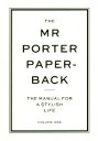 【中古】 THE MR PORTER PAPERBACK THE MANUAL FOR A STYLISH LIFE VOLUME1/ジェレミー・ラングミード(...