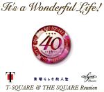 【中古】 It’s　a　Wonderful　Life！（DVD付）／T－SQUARE　＆　THE　SQUARE　Reunion,安藤まさひろ,伊東たけし,河野啓三,田中晋吾,坂東慧