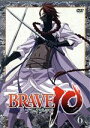  BRAVE10　第6巻／霜月かいり（原作）,小野大輔（霧隠才蔵）,柿原徹也（猿飛佐助）,高城元気（由利鎌之介）,番由紀子（キャラクターデザイン、総作画監督）,長岡成貢（音楽）