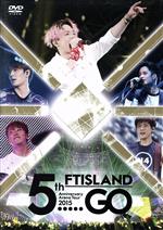  Arena　Tour　2015　“5．．．．．GO”（Primadonna版）／FTISLAND