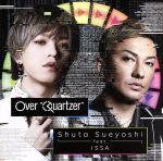 【中古】 仮面ライダージオウ TV主題歌「Over“Quartzer”」（DVD付）／Shuta Sueyoshi feat．ISSA