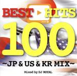 š BESTHITS100JPUSKRMIXMixedbyDJROYALʥ˥Х