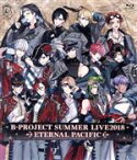 【中古】 B－PROJECT　SUMMER　LIVE2018　～ETERNAL　PACIFIC～（初回限定版）（Blu－ray　Disc）／B－PROJECT