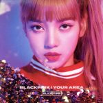 【中古】 BLACKPINK IN YOUR AREA（初回生産限定盤）（LISA Ver．）／BLACKPINK