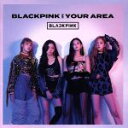 【中古】 BLACKPINK IN YOUR AREA／BLACKPINK