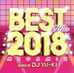 【中古】 BEST　Hits　2018　Megamix　mixed　by　DJ　YU−KI／DJ　YU−KI