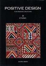 【中古】 POSITIVE　DESIGN　FOR　FASHION　CREATORS(3) ETHNIC／冨田博司(編者),野々村晃(監修)