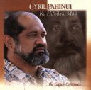 【中古】 【輸入盤】Ka Ho’Oilina Mau/シリル・パヒヌイ