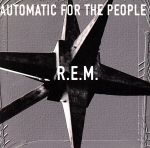 【中古】 オートマチック・フォー・ザ・ピープル／R．E．M．