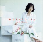 【中古】 Water　LilY～水蓮～／天野由梨