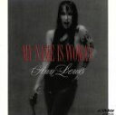 【中古】 MY NAME IS WOMAN/アン・ルイス