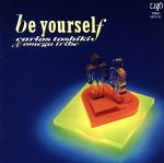 【中古】 Be　yourself／カルロス・トシキ＆オメガトライブ