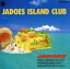 【中古】 ジャドーズ・アイランド・クラブ/JADOES 【中古】afb 762円