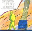 【中古】 スーパーサックス&L.A.ヴォイセス Vol.3/スーパーサックス&L.A.ヴォイセス