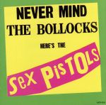 【中古】 Never Mind The Bollocks（勝手にしやがれ！！）／セックス ピストルズ