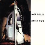 【中古】 オルター エゴ／SOFT BALLET