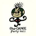 【中古】 Cha－Dance　Party　Vol．1／東京パフォーマンスドール