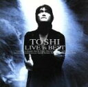 【中古】 LIVE is BEST／TOSHI（X JAPAN）