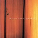 【中古】 ドリーム アンド メモリーズ／Favorite Blue