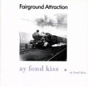 【中古】 ラスト・キッス/フェアーグラウンド・アトラクション(2)