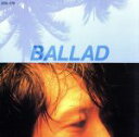 【中古】 BALLAD/矢沢永吉