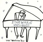 【中古】 スター・ウォーズ・アンプラグド／ザ・トロッター・トリオ