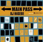 【中古】 MAIN　PASS／DJ　HASEBE