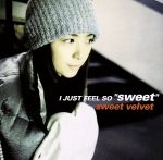 【中古】 I　JUST　FEEL　SO　｛sweet｝／sweet　velvet