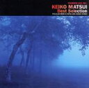 【中古】 ベストセレクション/松居慶子
