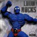 【中古】 LOUD ROCKS/(オムニバス)