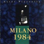 【中古】 ミラノ1984［2cd］／アストル・ピアソラ