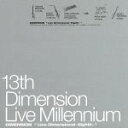 【中古】 13th　Dimension　Live　Millennium　DEMENSION／DIMENSION