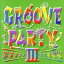 š GROOVEPARTYIIIʥ˥Х,ԥå,ꥢ롦ޥå,ƥڥ,롦å,åȥޥ󡦥,Ρޡ,ɥ쥢륽