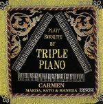 【中古】 PLAY！FAVORITE　BY　TRIPLE　PIANO／トリプル・ピアノ,前田憲男（p）,佐藤允彦（p）,羽田健太郎（p）,ウインド・ブレイカーズ