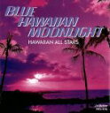 【中古】 BLUE HAWAIIAN MOONLIGHT/HAWAIIANALLSTARS