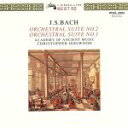 【中古】 J.S.バッハ:管弦楽組曲第2番・第3番/C.ホグウッド/エンシェント室内管弦楽団