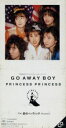 【中古】 【8cm】GO AWAY BOY/プリンセス プリンセス