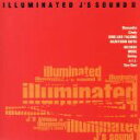 【中古】 ILLUMINATED　J′s　SOUND2／（オムニバス）