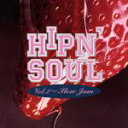  HIP　N’SOUL　Vol．2　Slow　Jam／（オムニバス）